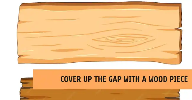 Adding a Wood Piece to Cover Up the Gap