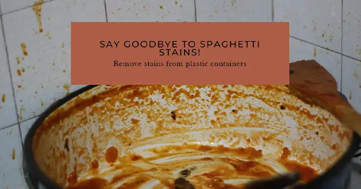 How to Remove Spaghetti Sauce Stains from Plastic Containers