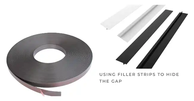 Using Filler Strips to Hide the Gap