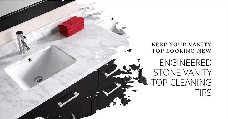 How to Clean Engineered Stone Vanity Top