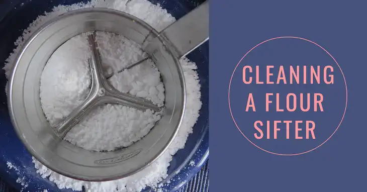 How to Clean a Flour Sifter