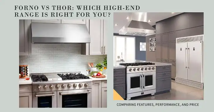 Forno vs Thor: A Comparison of High-End Kitchen Ranges