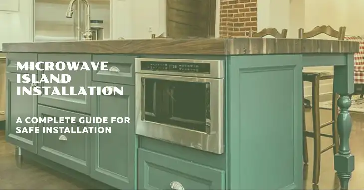 How to Move a Microwave to an Island A Complete Guide for Safe Installation